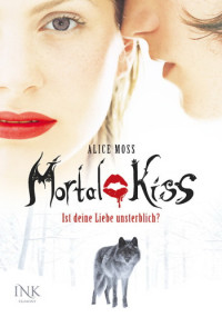 Moss Alice — Mortal Kiss