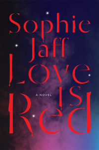 Sophie Jaff — Love Is Red