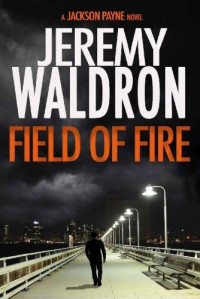 Jeremy Waldron — Field of Fire