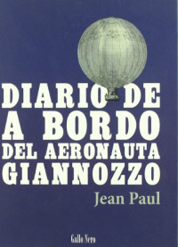 Johan Paul Friedrich Richter, Roberto Bravo de la Varga — Diario de a bordo del aeronauta Giannozzo (Des Luftschiffers Giannozzo Seebuch) (1801)