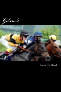 de Clerck, Lucien — Gilazak Gilazak cheval de cour
