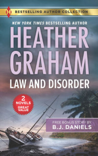 Heather Graham, B.J. Daniels — Law and Disorder & Secret Bodyguard