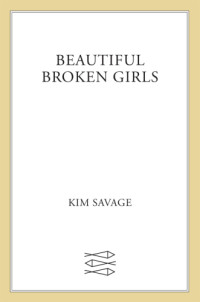 Kim Savage — Beautiful Broken Girls
