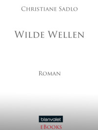 Sadlo Christiane — Wilde Wellen