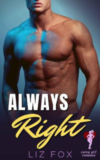 Liz Fox — Always Right (The Right Men 4)