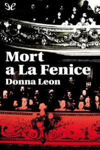 Donna Leon — Mort a La Fenice