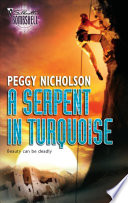 Peggy Nicholson — A Serpent in Turquoise