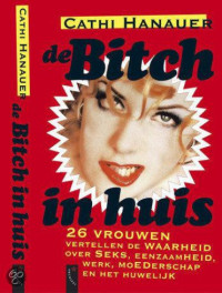 Hanauer Cathi — De bitch in huis