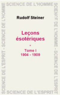 Rudolf Steiner — Leçons ésotériques