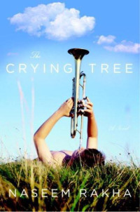 Naseem Rakha — the Crying Tree