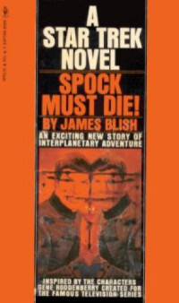 Blish James — Spock Must Die