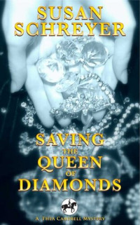 Susan Schreyer — Saving the Queen of Diamonds