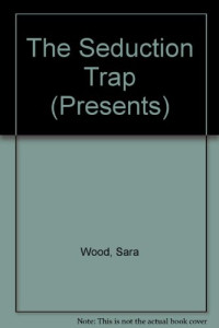 Wood Sara — The Seduction Trap