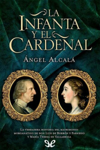 Ángel Alcalá Galve — La infanta y el cardenal