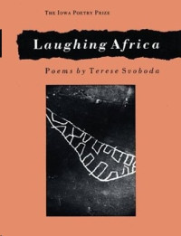 Terese Svoboda — Laughing Africa