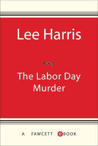 Harris Lee — The Labor Day Murder