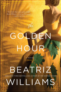 Beatriz Williams — The Golden Hour