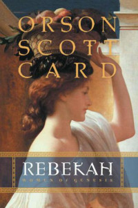 Card, Orson Scott — Rebekah