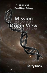 Knox Barry — Mission Origin View