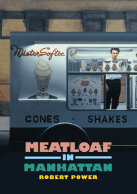 Power Robert — Meatloaf in Manhattan