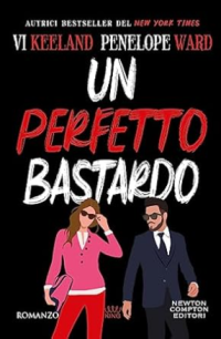 Vi Keeland , Penelope Ward — Un perfetto bastardo