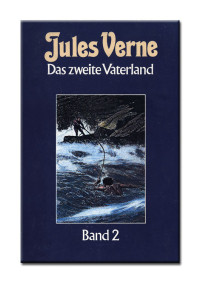 Verne Jules — Das Zweite Vaterland Band 2