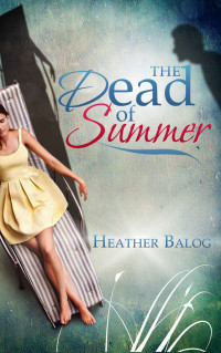 Heather Balog — The Dead of Summer