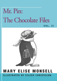 Monsell, Mary Elise — Mr. Pin: The Chocolate Files