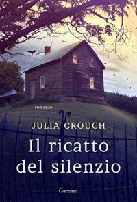 Julia Crouch — Il ricatto del silenzio