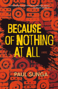 Paul Sunga — Because of Nothing at All