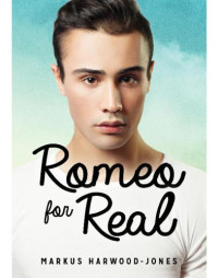 Markus Harwood-Jones — Romeo for Real
