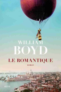 William Boyd — Le romantique