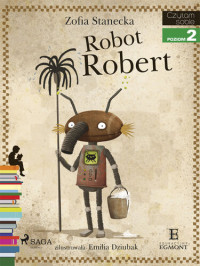 Zofia Stanecka — Robot Robert