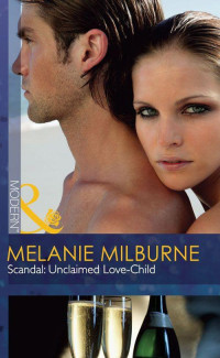 Milburne Melanie — Unclaimed Love-Child