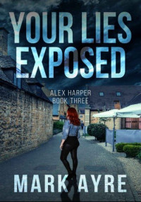 Mark Ayre — Your Lies Exposed