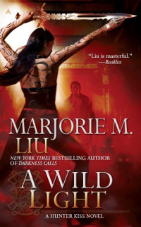 Liu, Marjorie M — A Wild Light