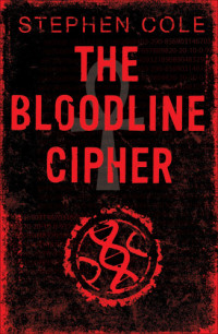 Cole Stephen — The Bloodline Cipher