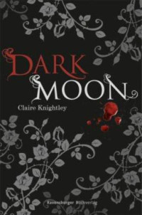 Knightley Claire — Dark Moon Bd.1