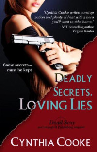 Cooke Cynthia — Deadly Secrets, Loving Lies