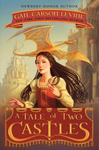 Gail Carson Levine — A Tale of Two Castles