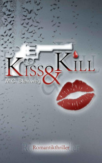 Steinweg, M C — Kiss & Kill