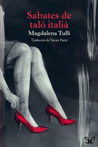 Magdalena Tulli — Sabates de taló italià
