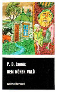 P. D. James — Nem nőnek való