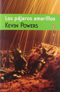 Kevin Powers — Los pájaros amarillos