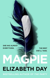 Elizabeth Day — Magpie