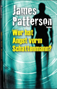 Patterson James — Wer hat Angst vorm Schattenmann