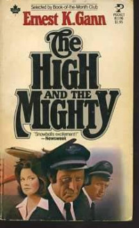 Ernest Kellogg Gann — The High and the Mighty