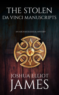 James Joshua — The Stolen Da Vinci Manuscripts
