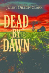 Clark, Juliet Dillon — Dead By Dawn