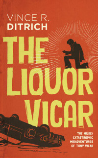 Vince R. Ditrich — The Liquor Vicar